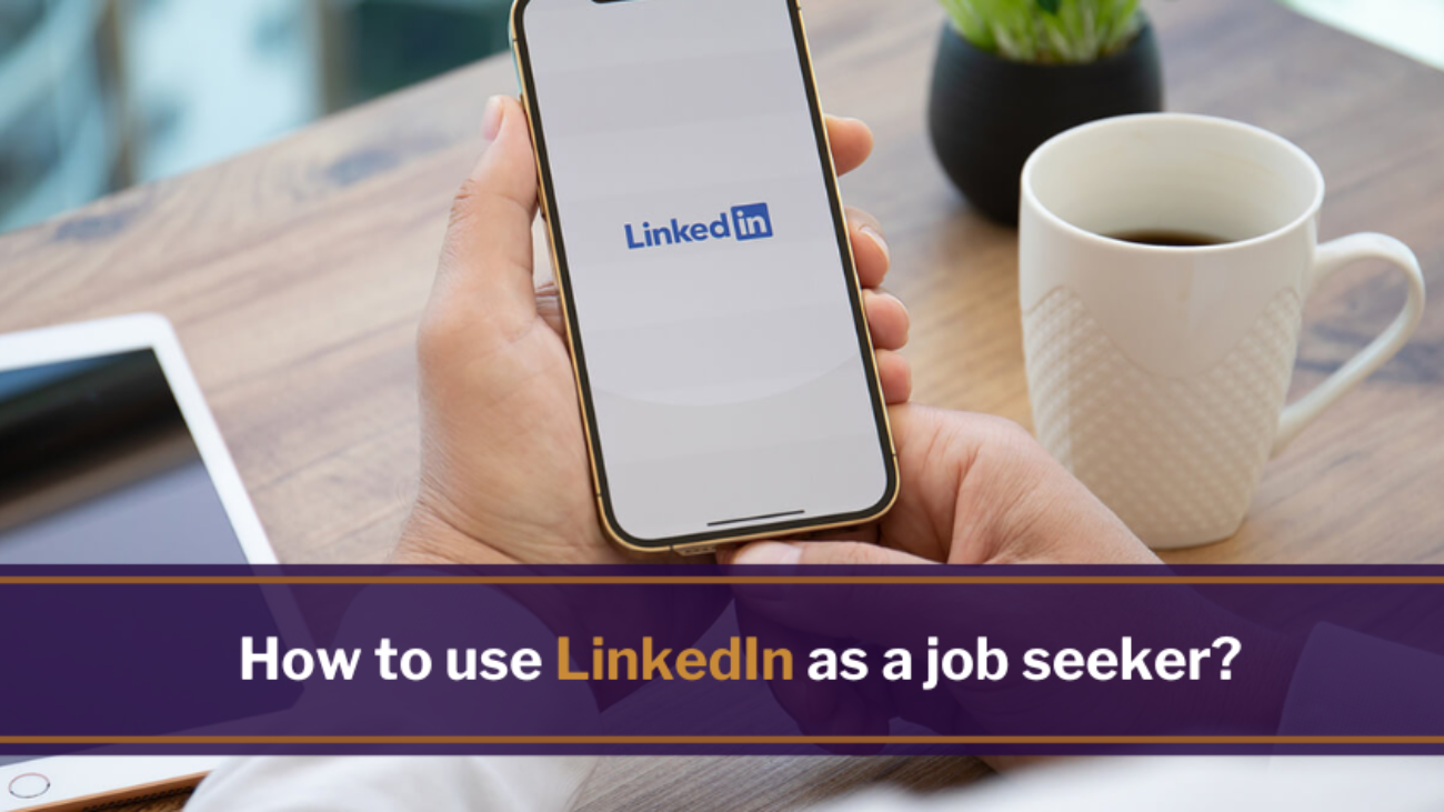 Linkedin as a job seeker